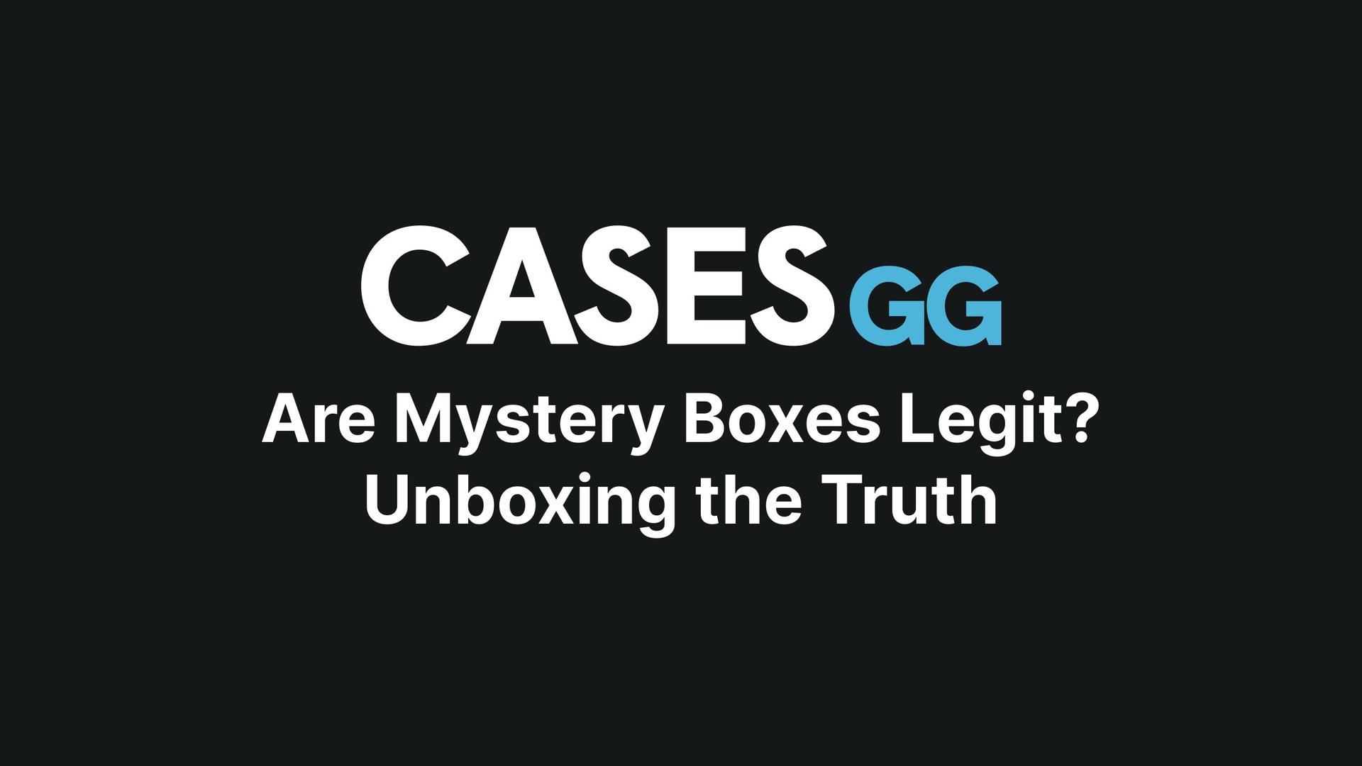 Are Mystery Boxes Legit? Unboxing the Truth