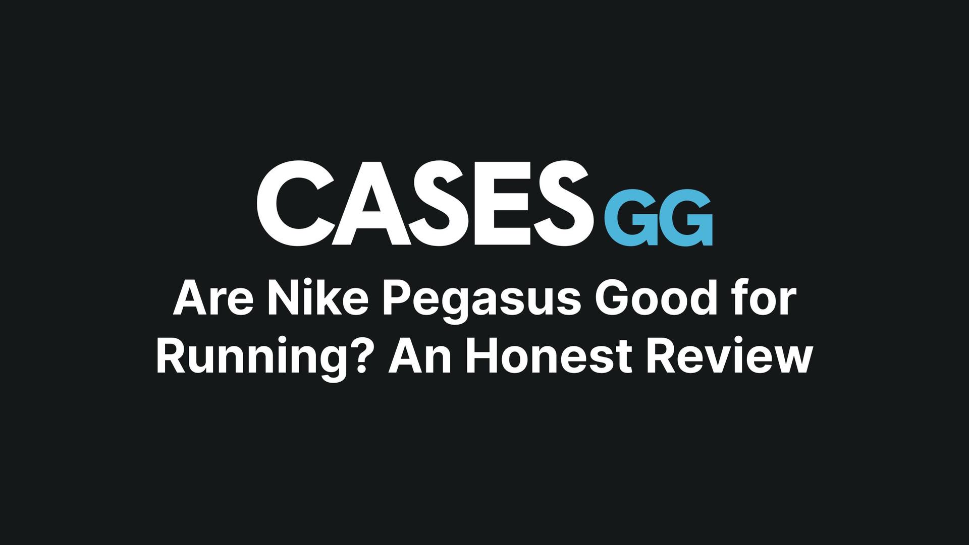 Are Nike Pegasus Good for Running? An Honest Review