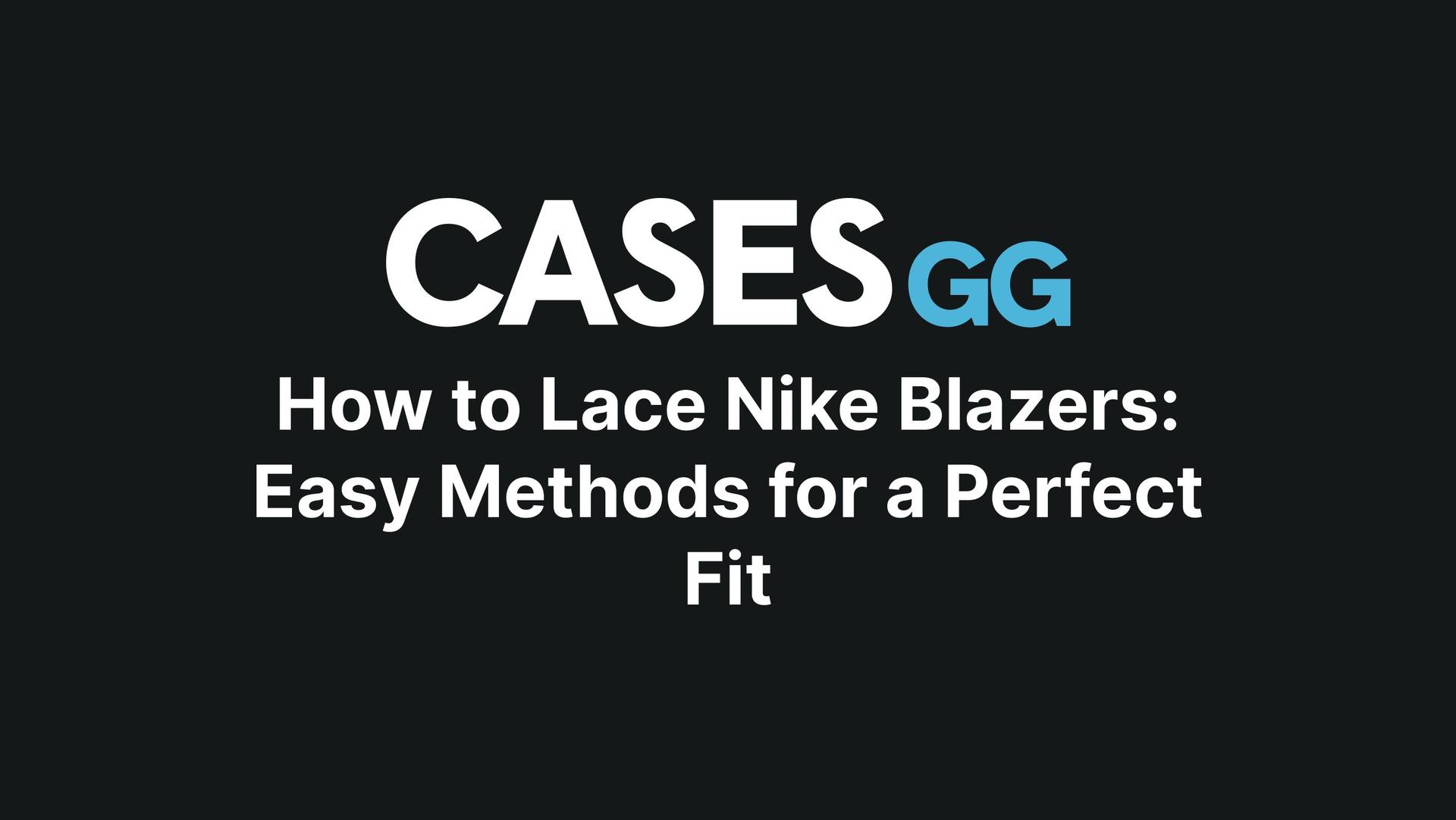 How to Lace Nike Blazers: Easy Methods for a Perfect Fit