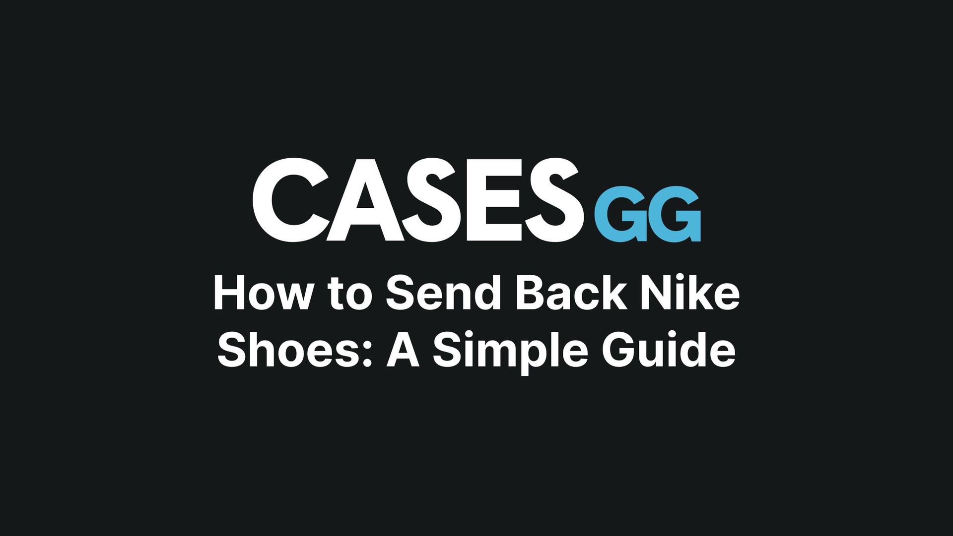 How to Send Back Nike Shoes: A Simple Guide