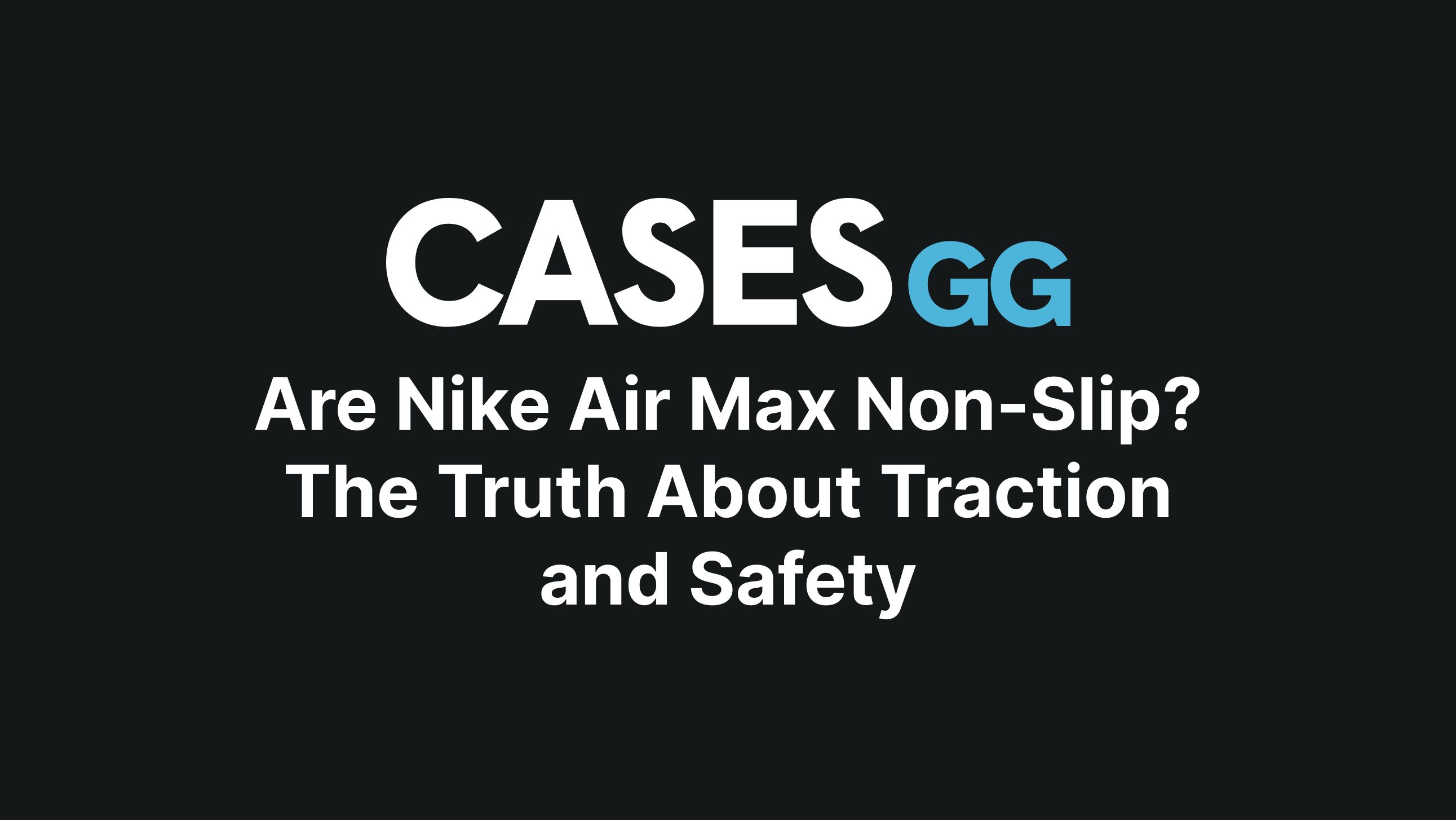 are nike air max slip resistant