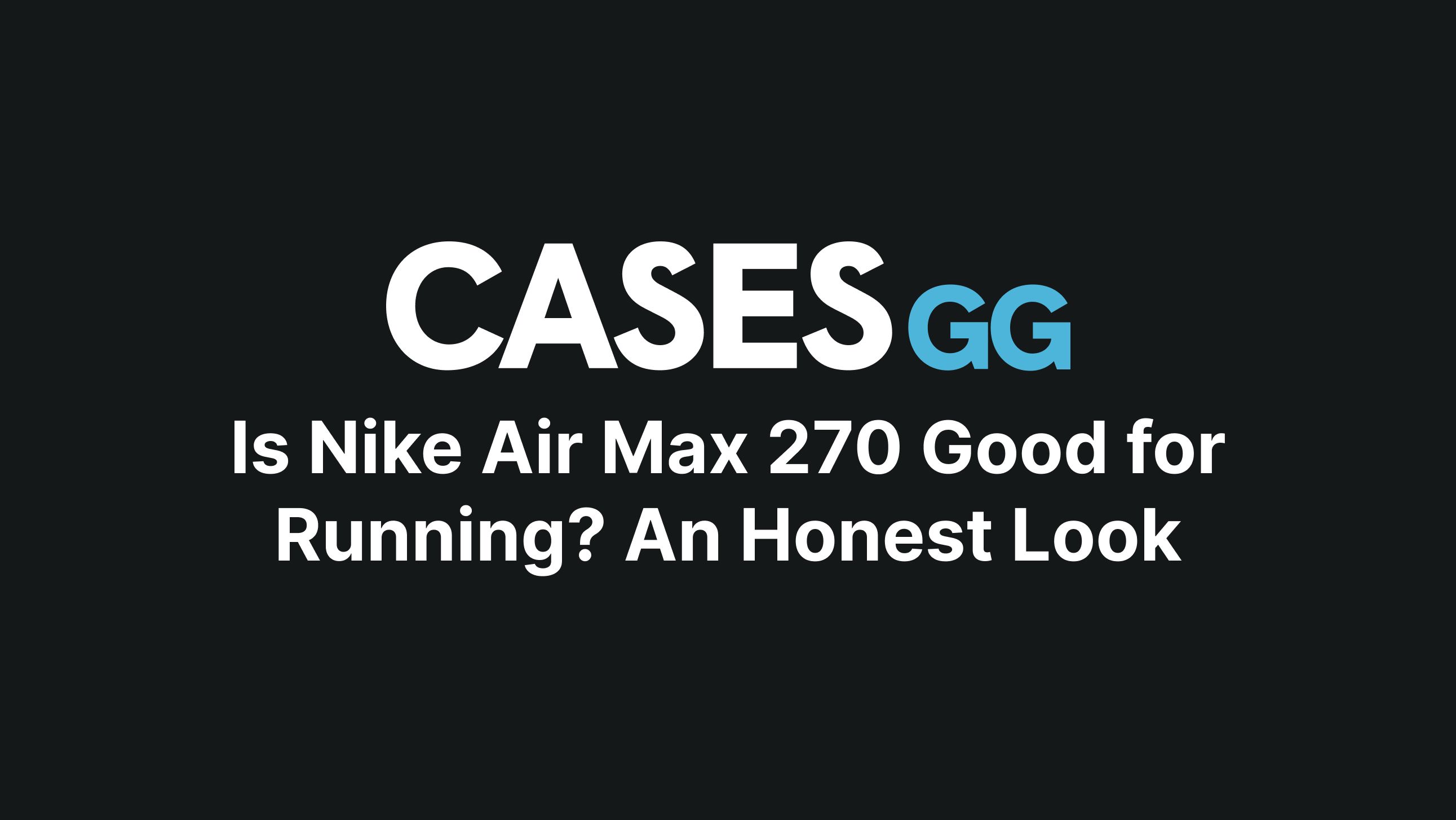 are nike 270 good for running